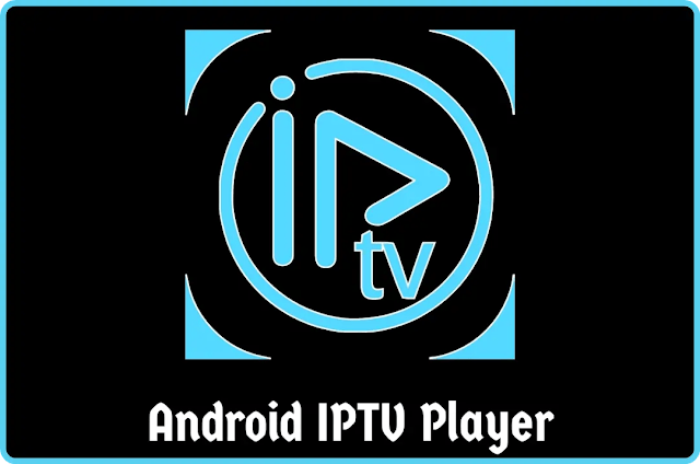 تحميل تطبيق iptv player للأندرويد